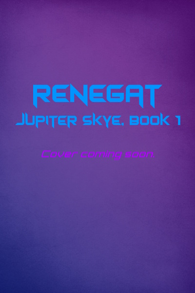 Renegat (Jupiter Skye, Book 1) by Martina Anders