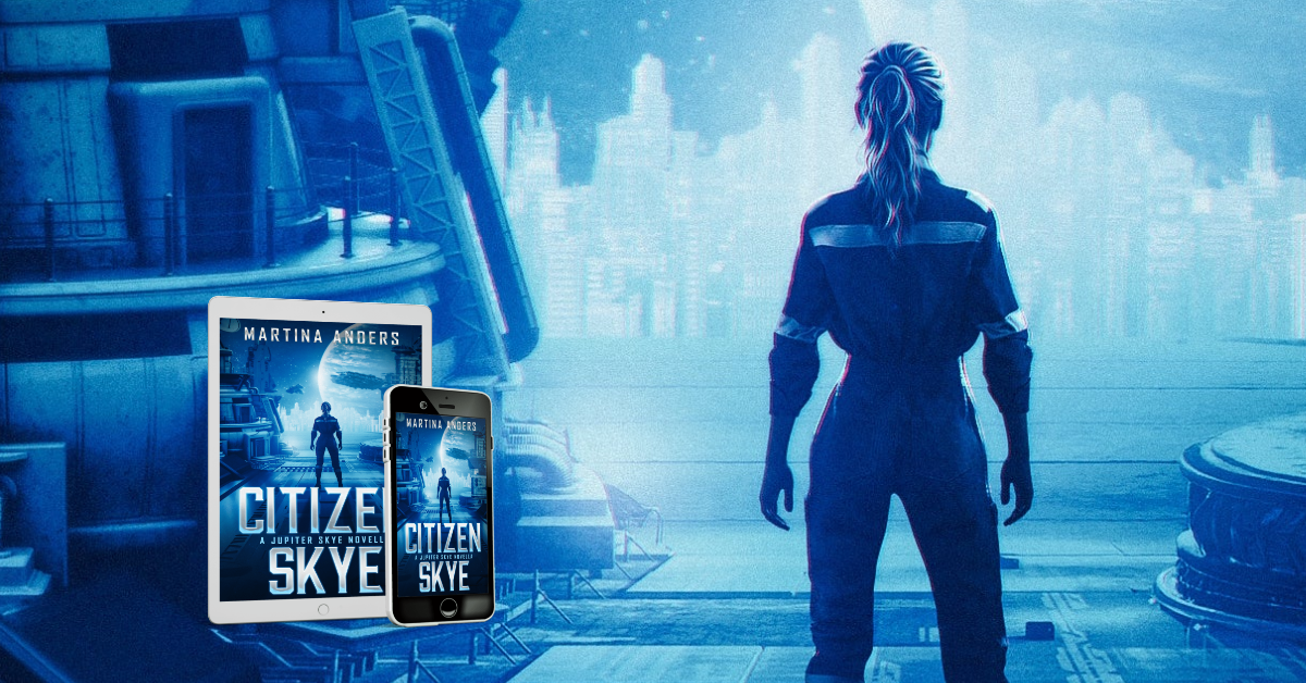 Citizen Skye (A Jupiter Skye Novella) by Martina Anders