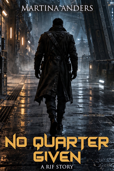 No Quarter Given (A RIF Story) by Martina Anders